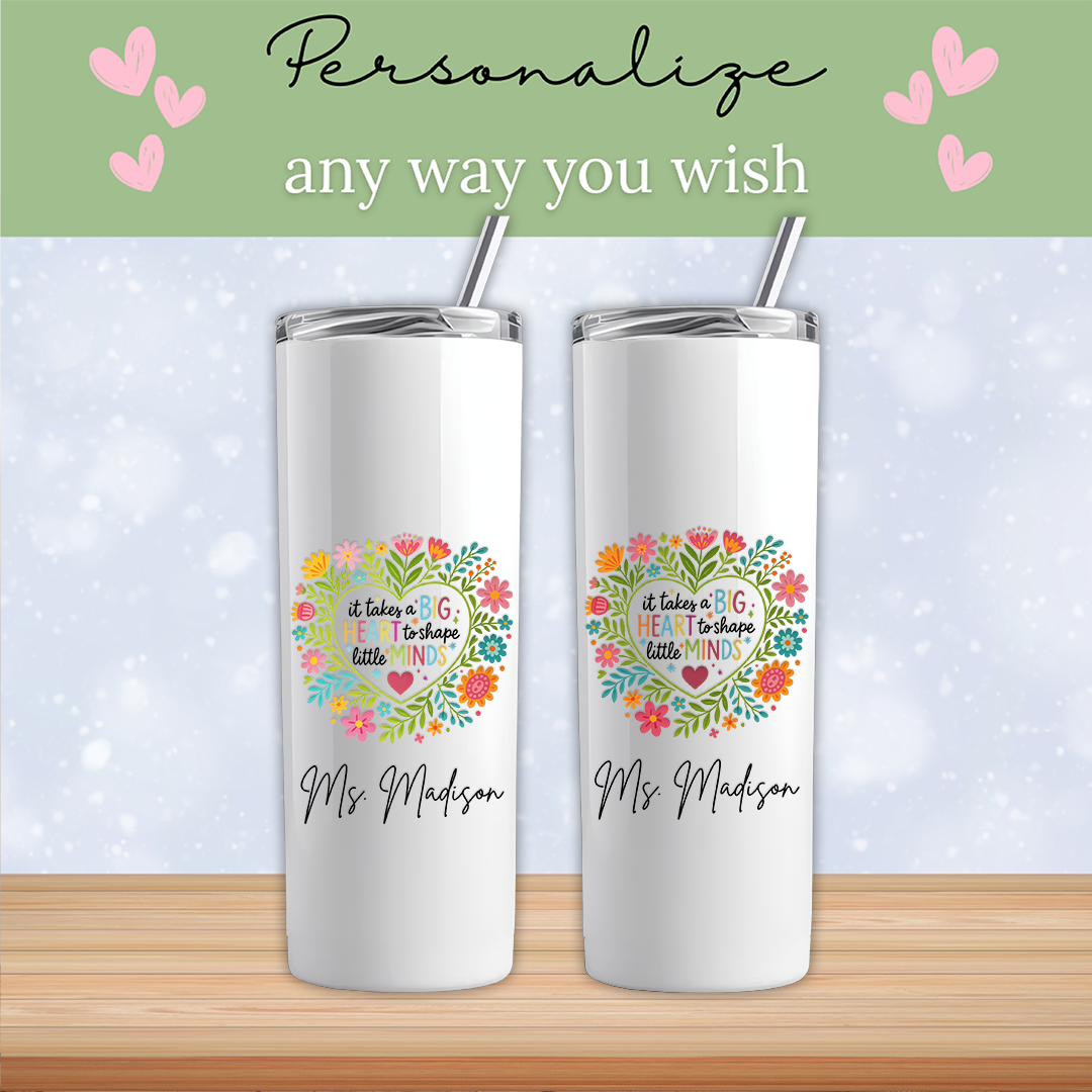 Personalized It Takes A Big Heart To Shape Tumbler