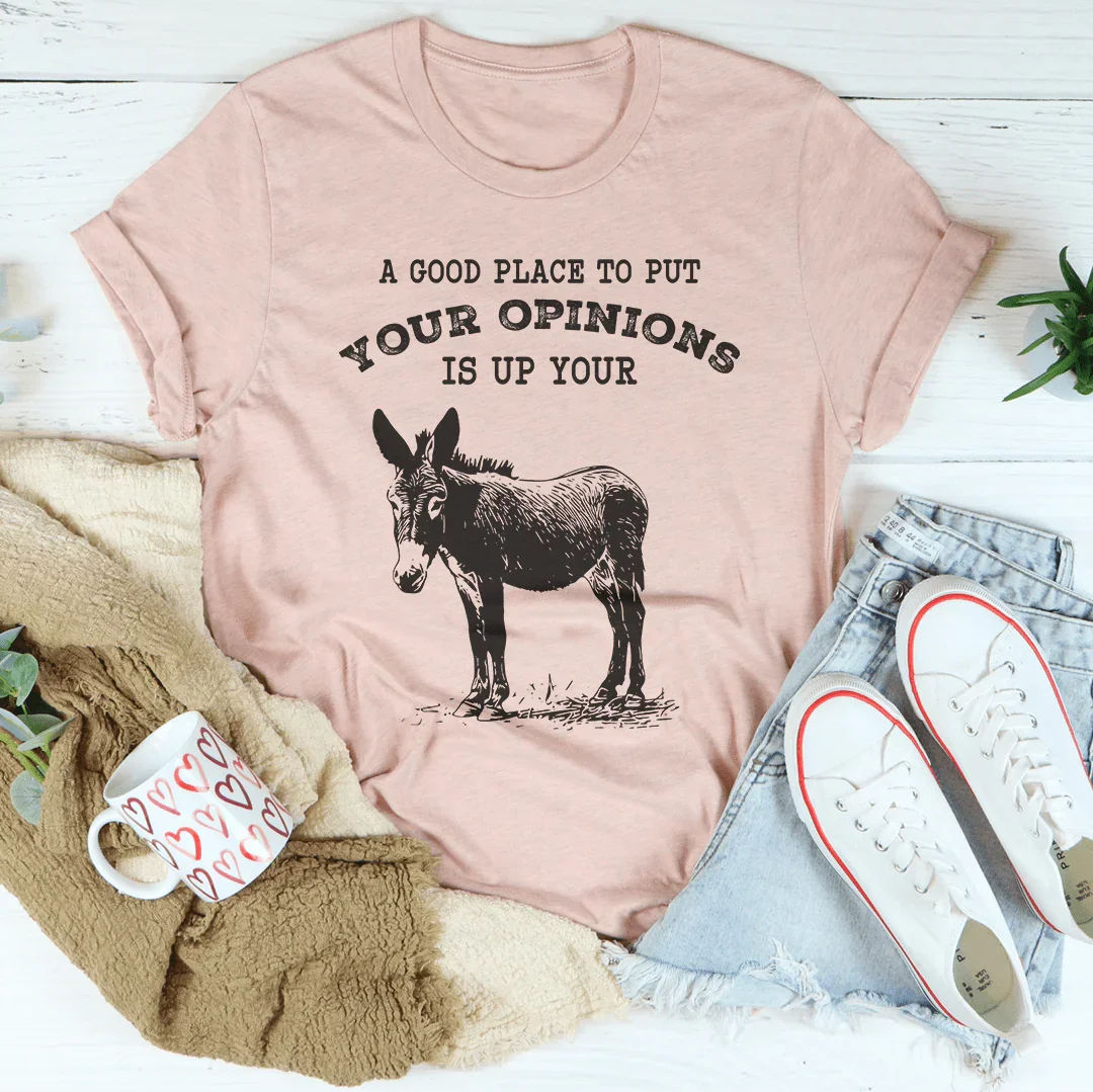 A Good Place To Put Your Opinion Is Up Your Tee Heather Prism Peach / S Peachy Sunday T-Shirt