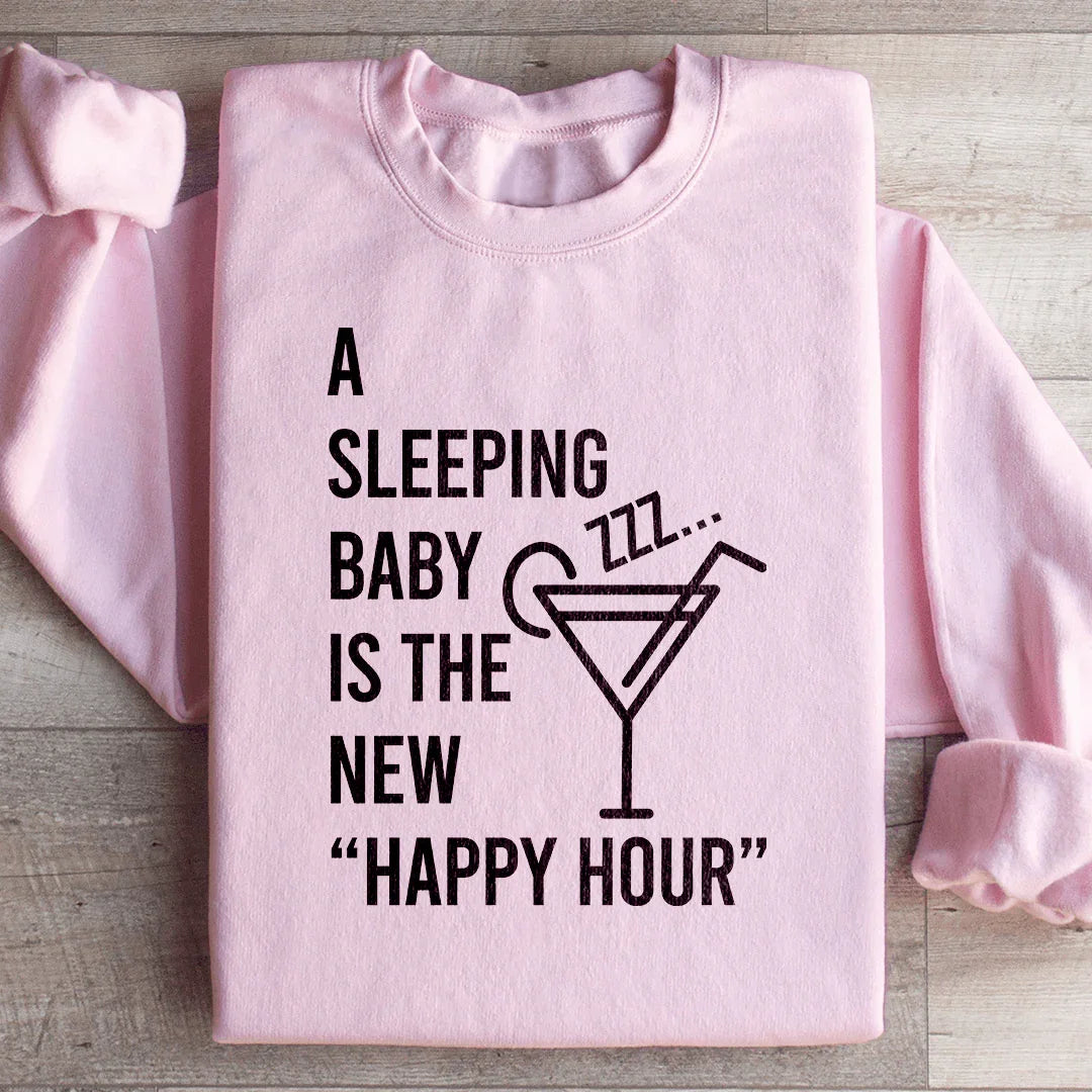 A Sleeping Baby Is The New Happy Hour Sweatshirt Light Pink / S Peachy Sunday T-Shirt