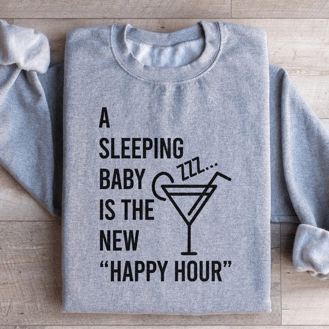 A Sleeping Baby Is The New Happy Hour Sweatshirt Sport Grey / S Peachy Sunday T-Shirt