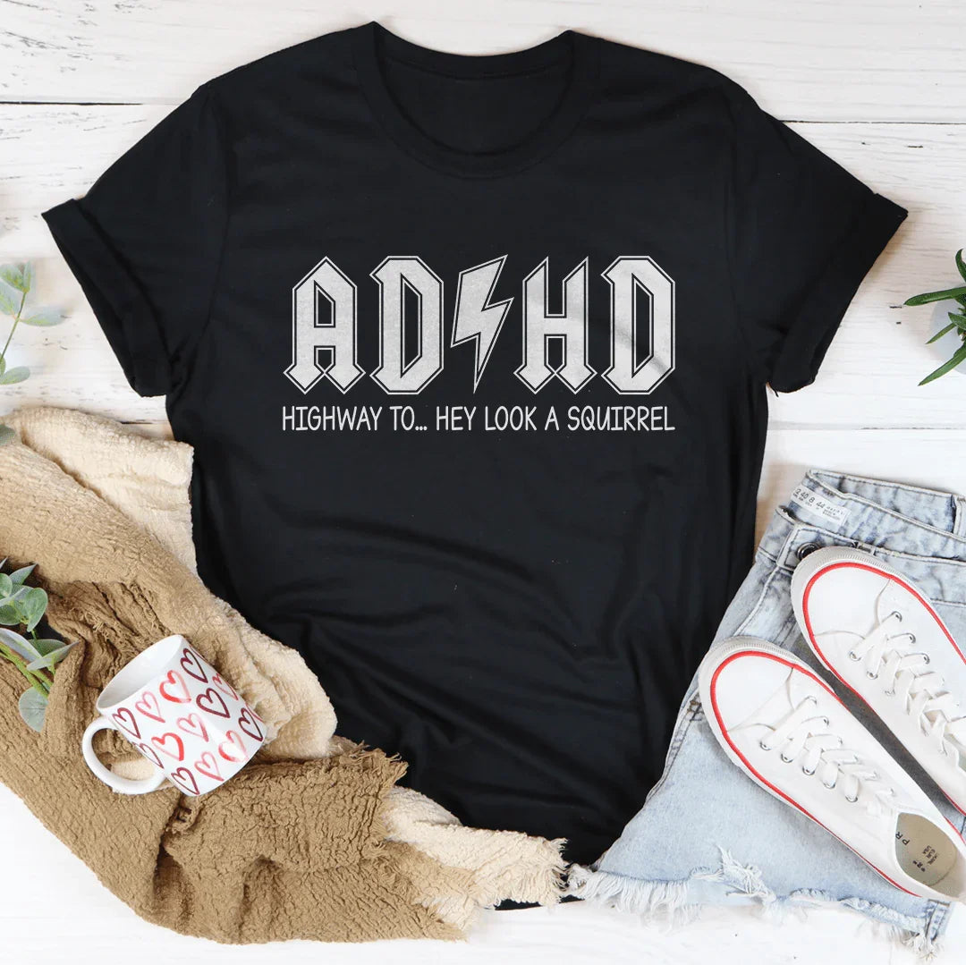 ADHD Highway To Hey Look A Squirrel Tee Black Heather / S Peachy Sunday T-Shirt