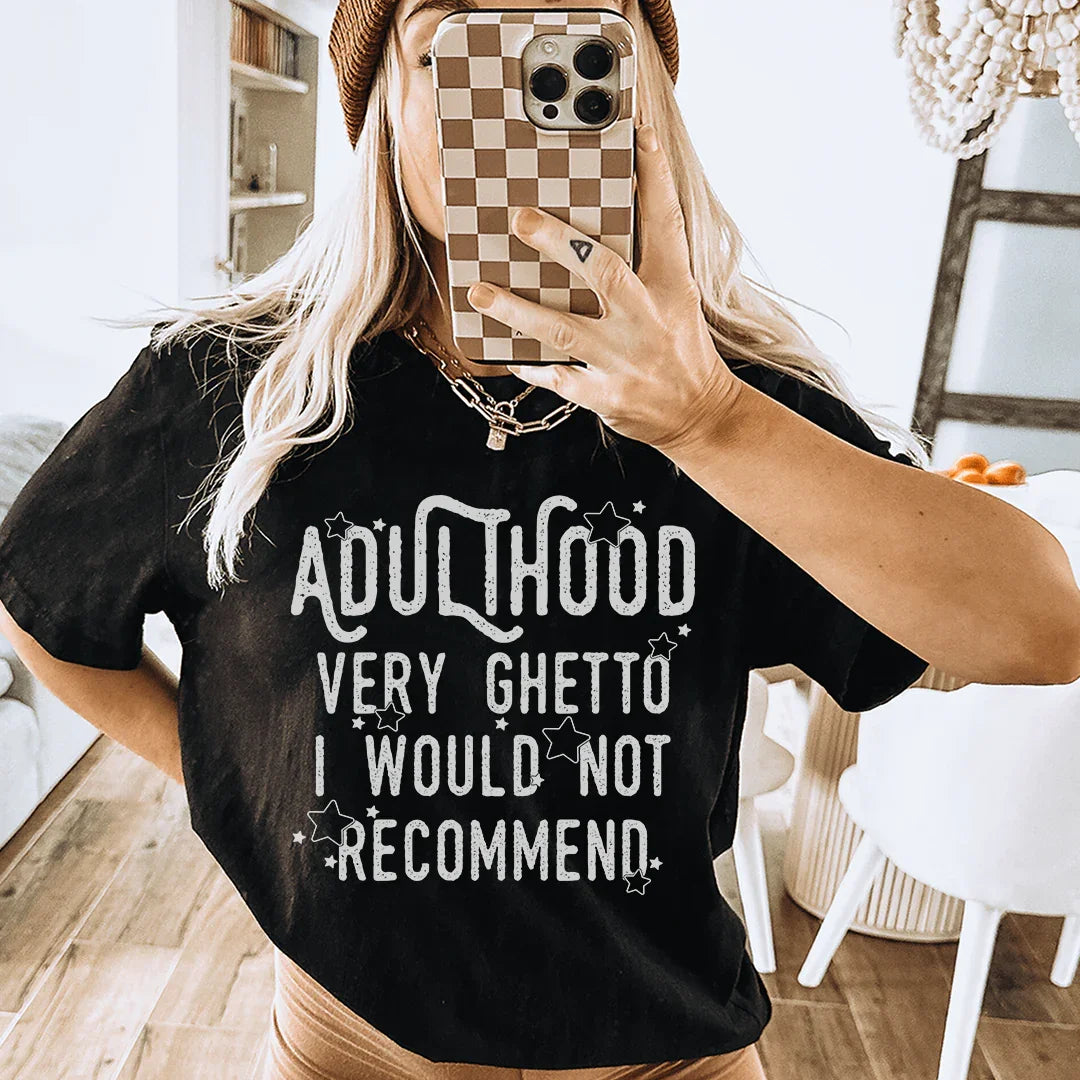 Adulthood Is The Most Ghetto Hood Sweatshirt