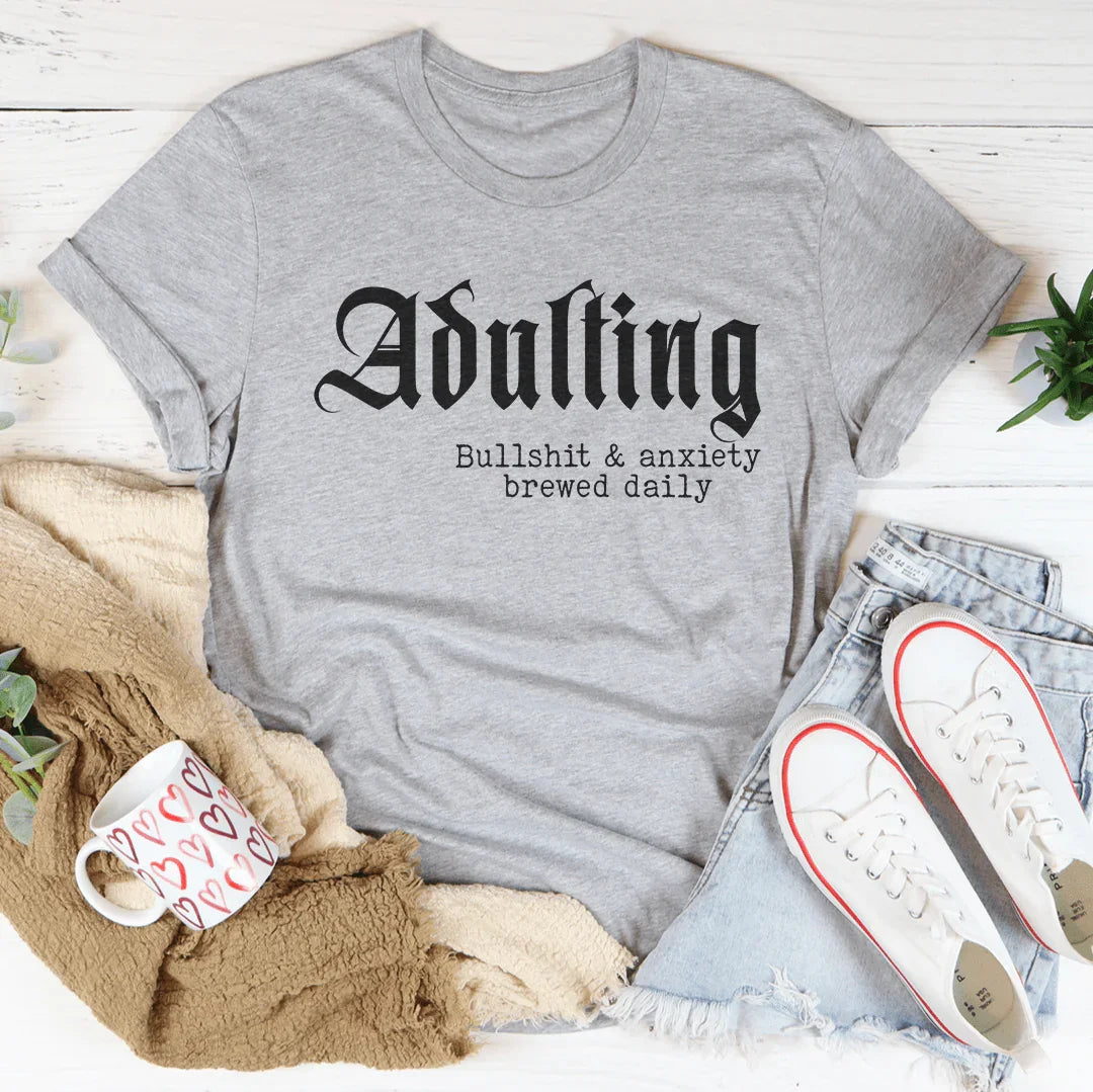 Adulting Bullshit & Anxiety Brewed Daily Tee Athletic Heather / S Peachy Sunday T-Shirt