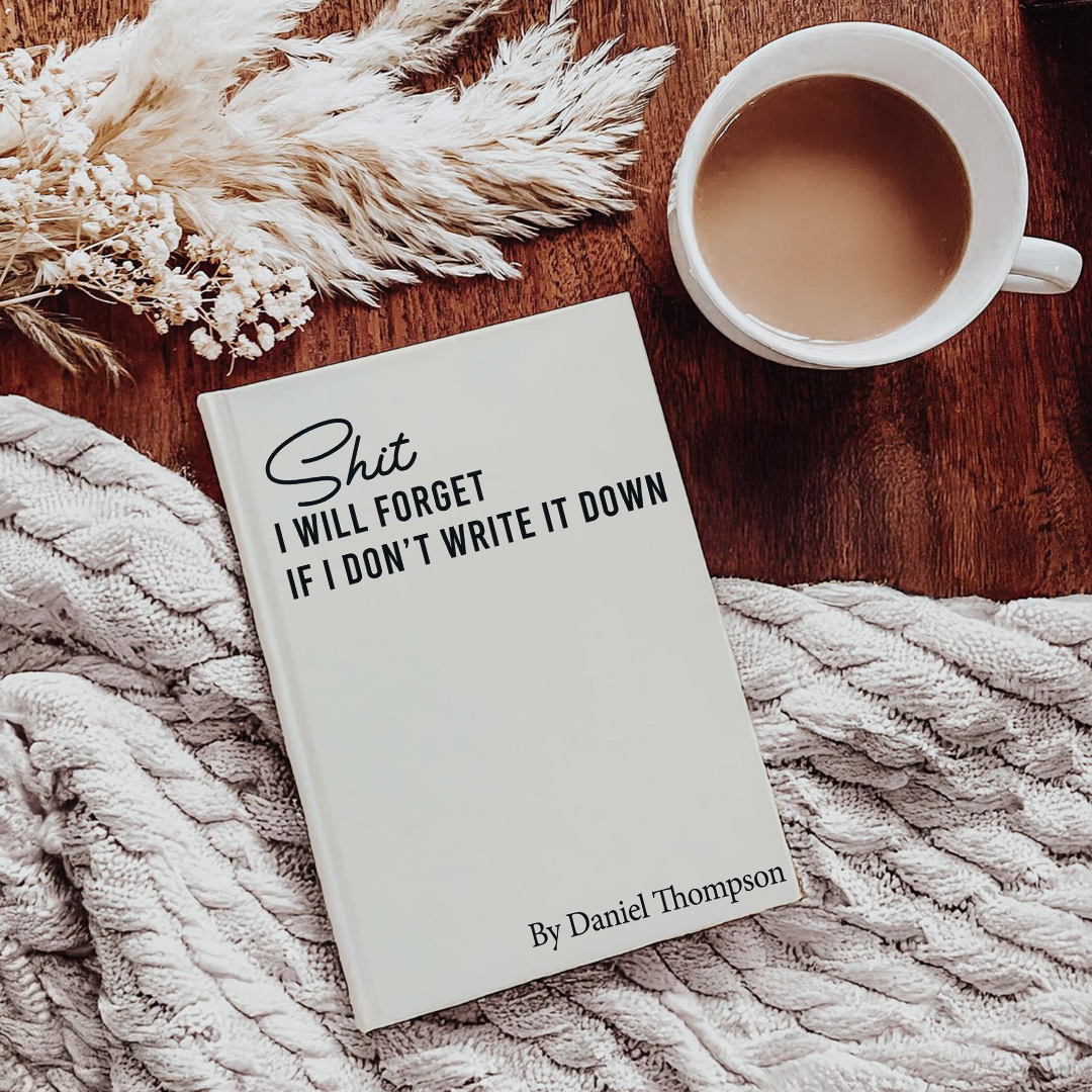 Personalized S-it I Will Forget If I Don't Write It Down Journal