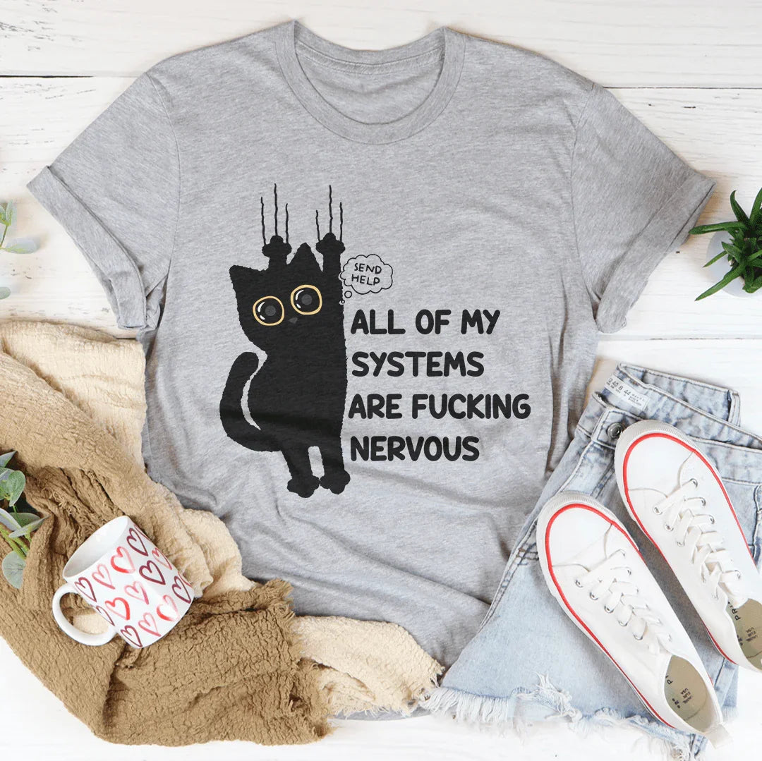All Of My Systems Are F-cking Nervous Tee Athletic Heather / S Peachy Sunday T-Shirt