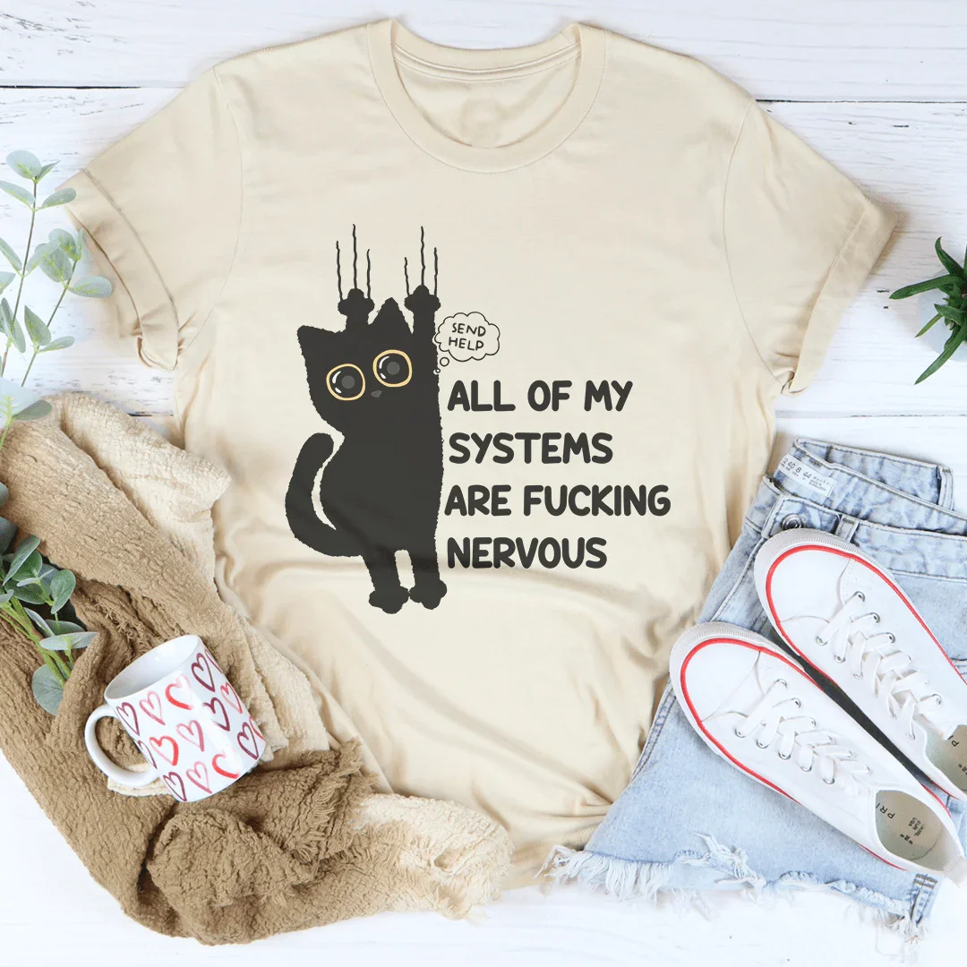 All Of My Systems Are F-cking Nervous Tee Soft Cream / S Peachy Sunday T-Shirt