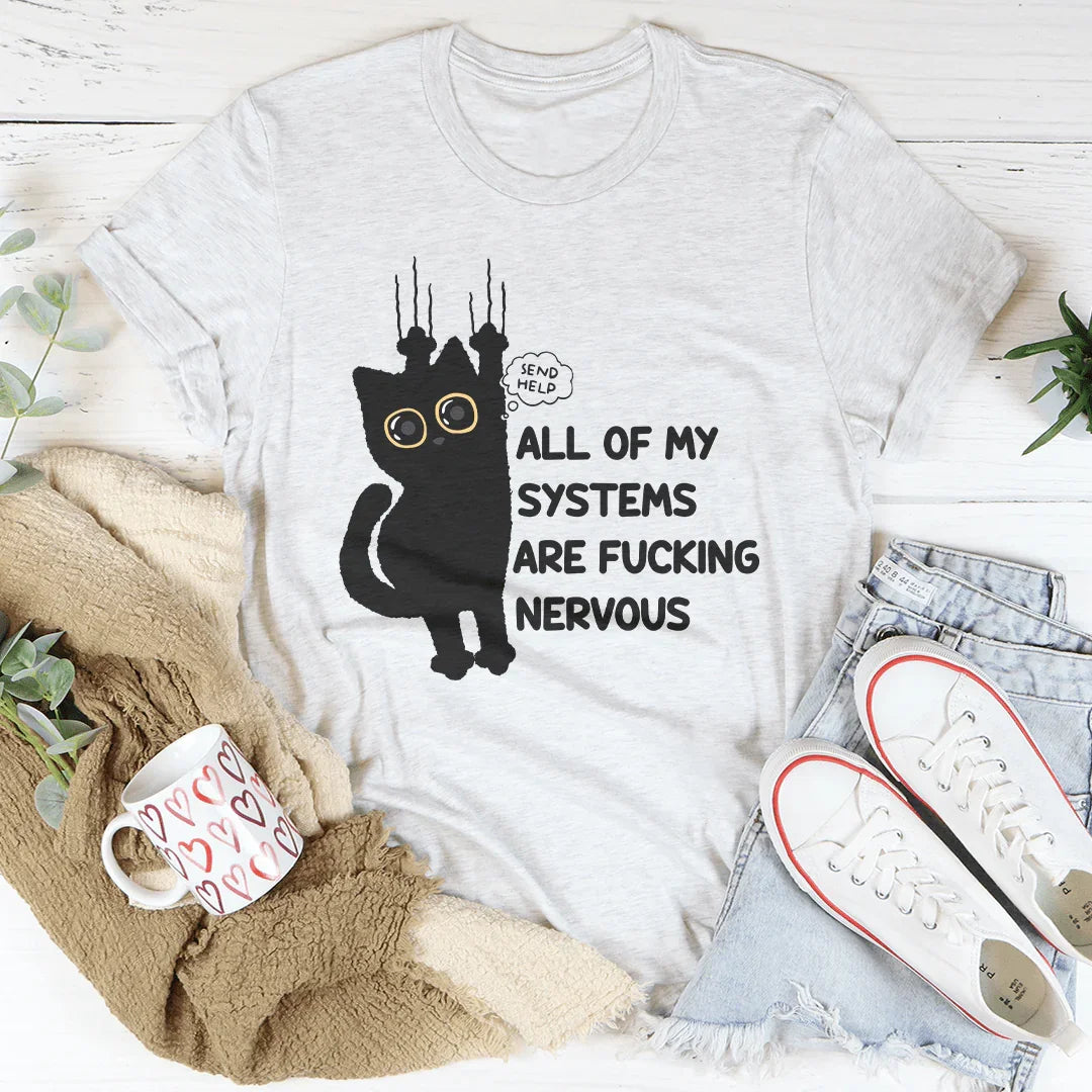 All Of My Systems Are F-cking Nervous Tee White / S Peachy Sunday T-Shirt
