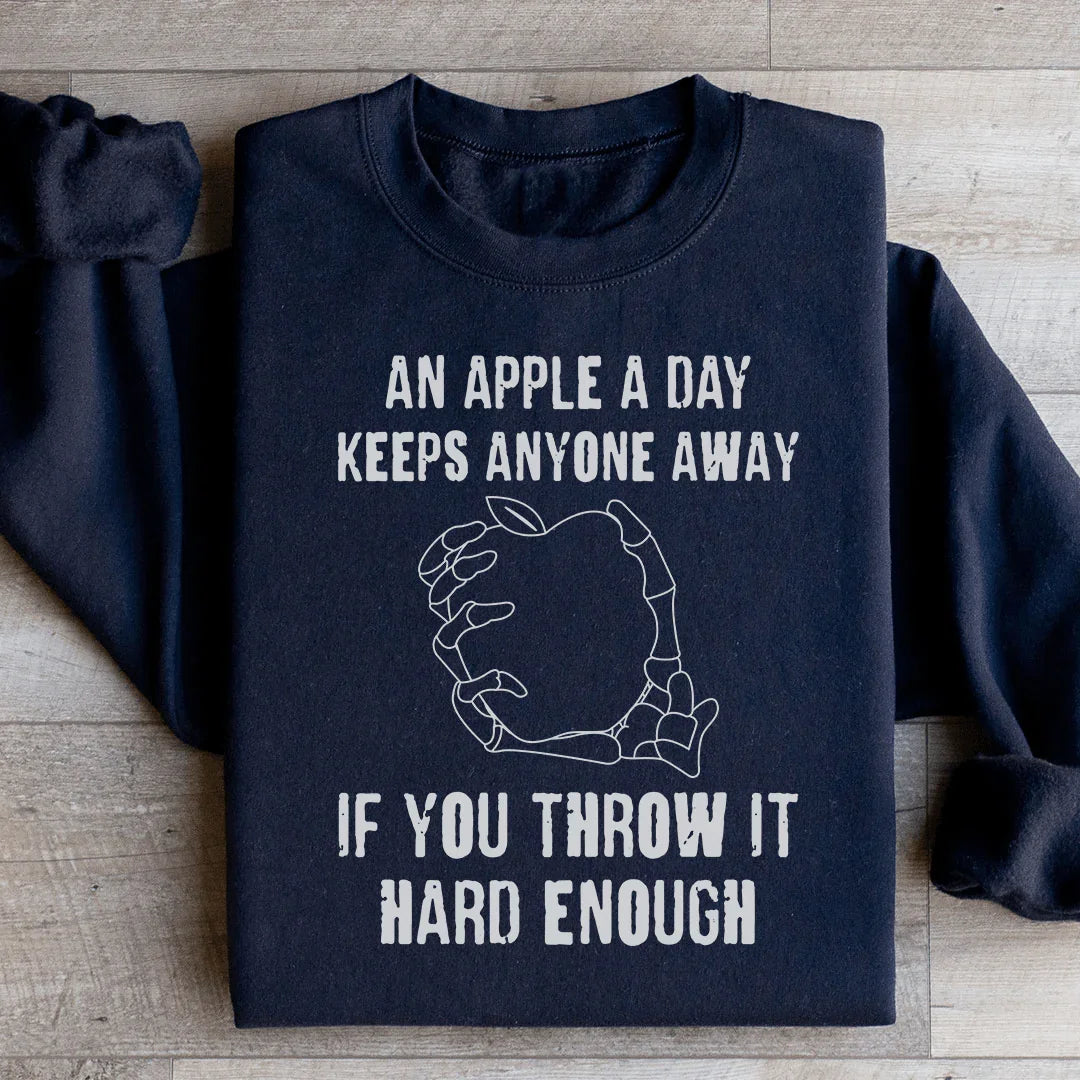 An Apple A Day Keeps Anyone Away If You Throw It Hard Enough Sweatshirt Black / S Peachy Sunday T-Shirt