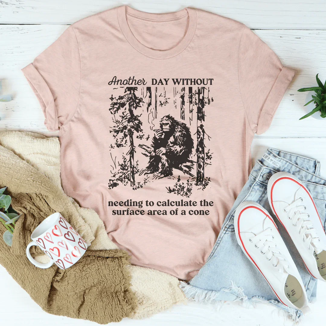 Another Day Without Needing To Calculate The Surface Area Of A Cone Tee Heather Prism Peach / S Peachy Sunday T-Shirt