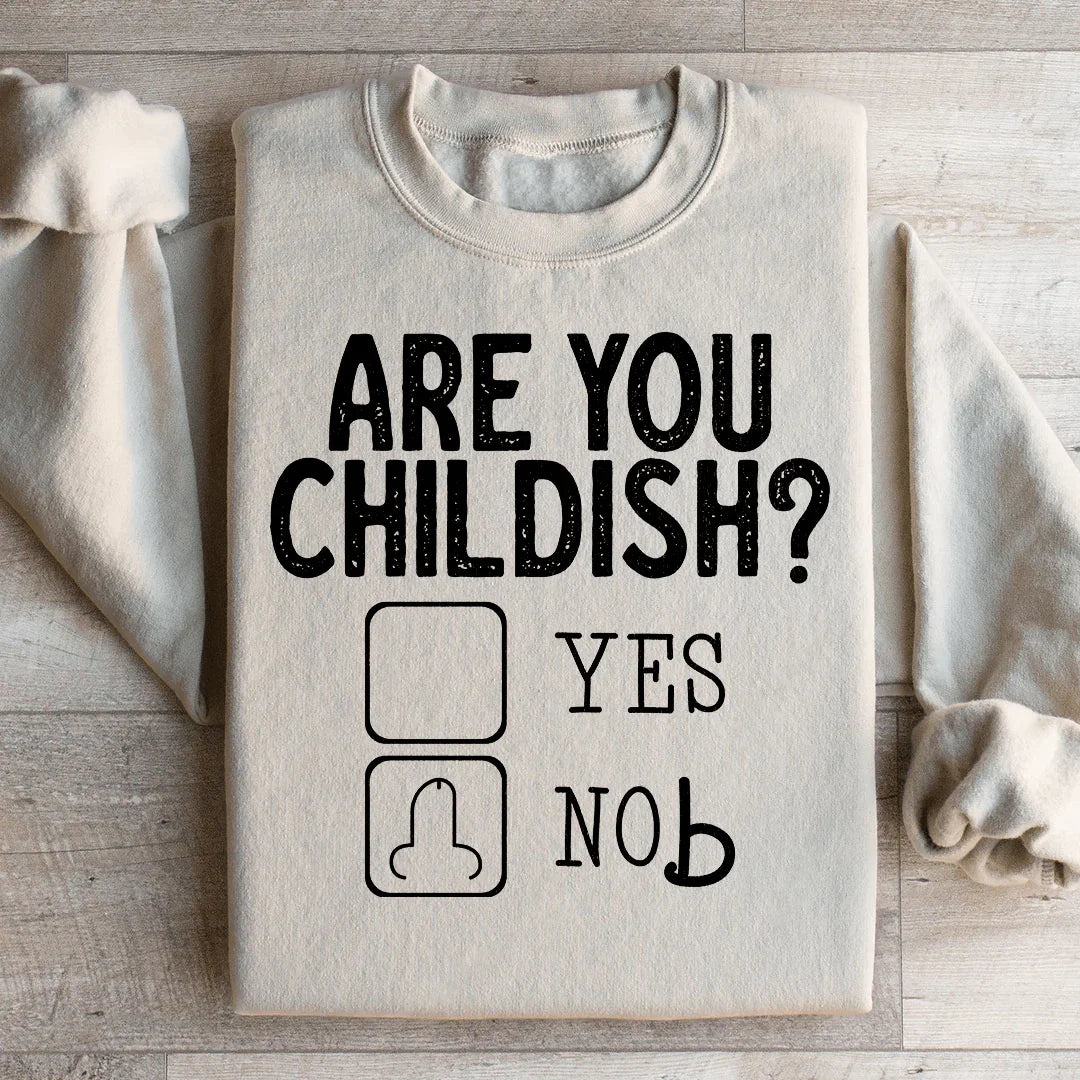 Are You Childish Sweatshirt Sand / S Peachy Sunday T-Shirt