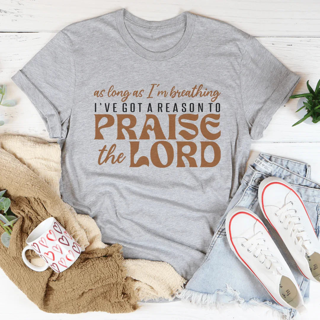 As Long As I'm Breathing I've Got A Reason Tee Athletic Heather / S Peachy Sunday T-Shirt