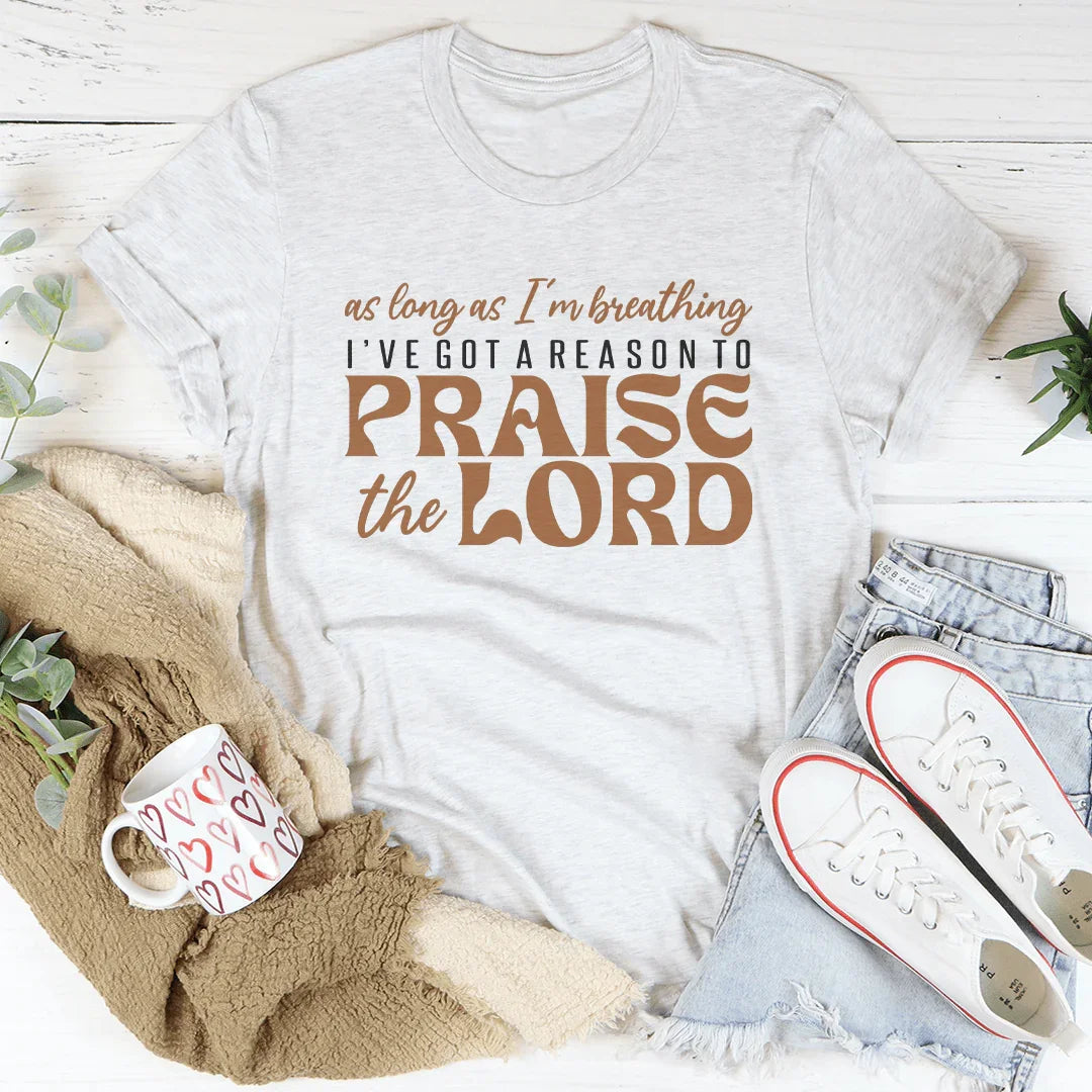 As Long As I'm Breathing I've Got A Reason Tee White / S Peachy Sunday T-Shirt