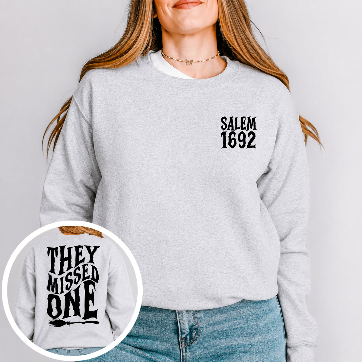 1692 They Missed One Sweatshirt
