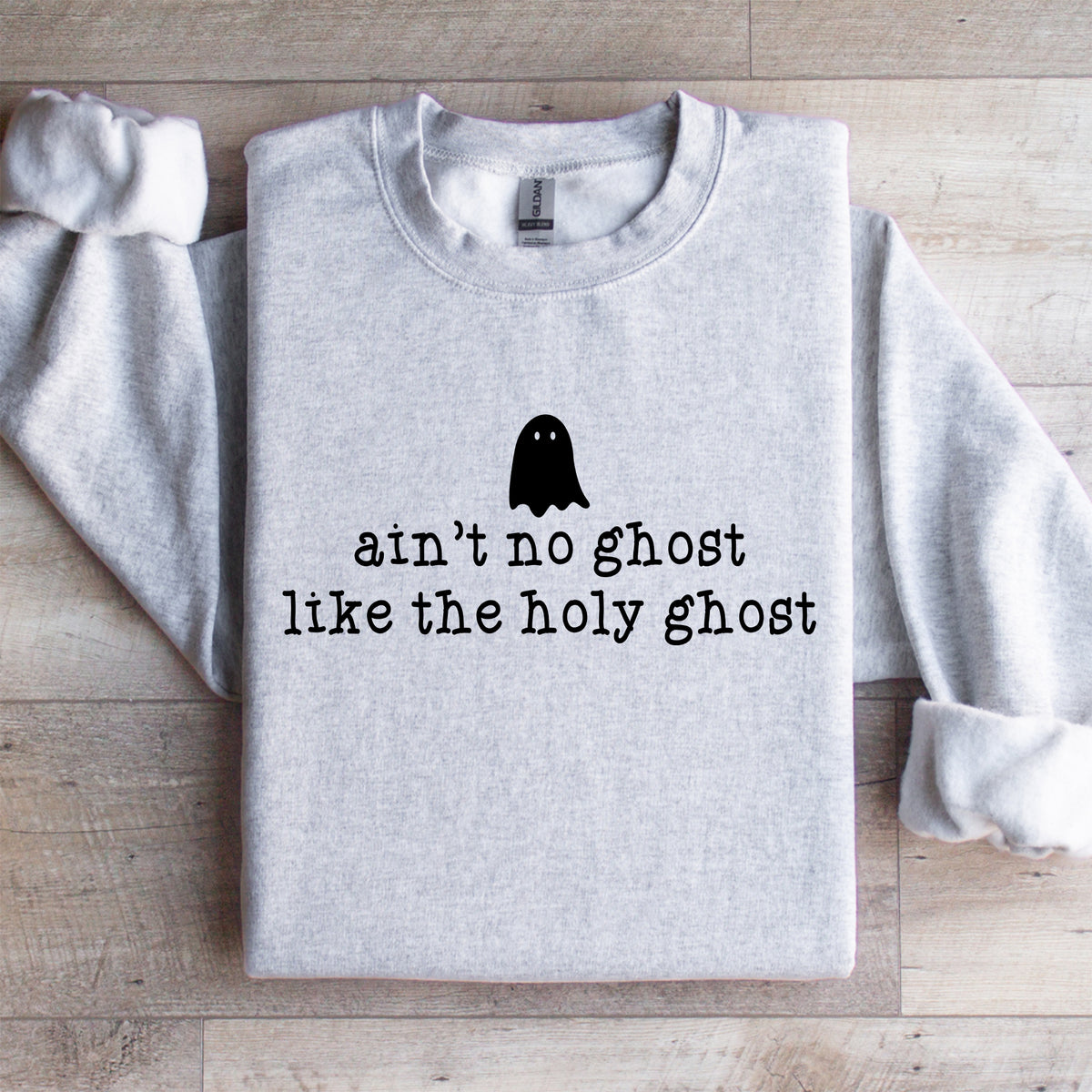 Sweat-shirt « Ain't No Ghost Like The Holy Ghost »
