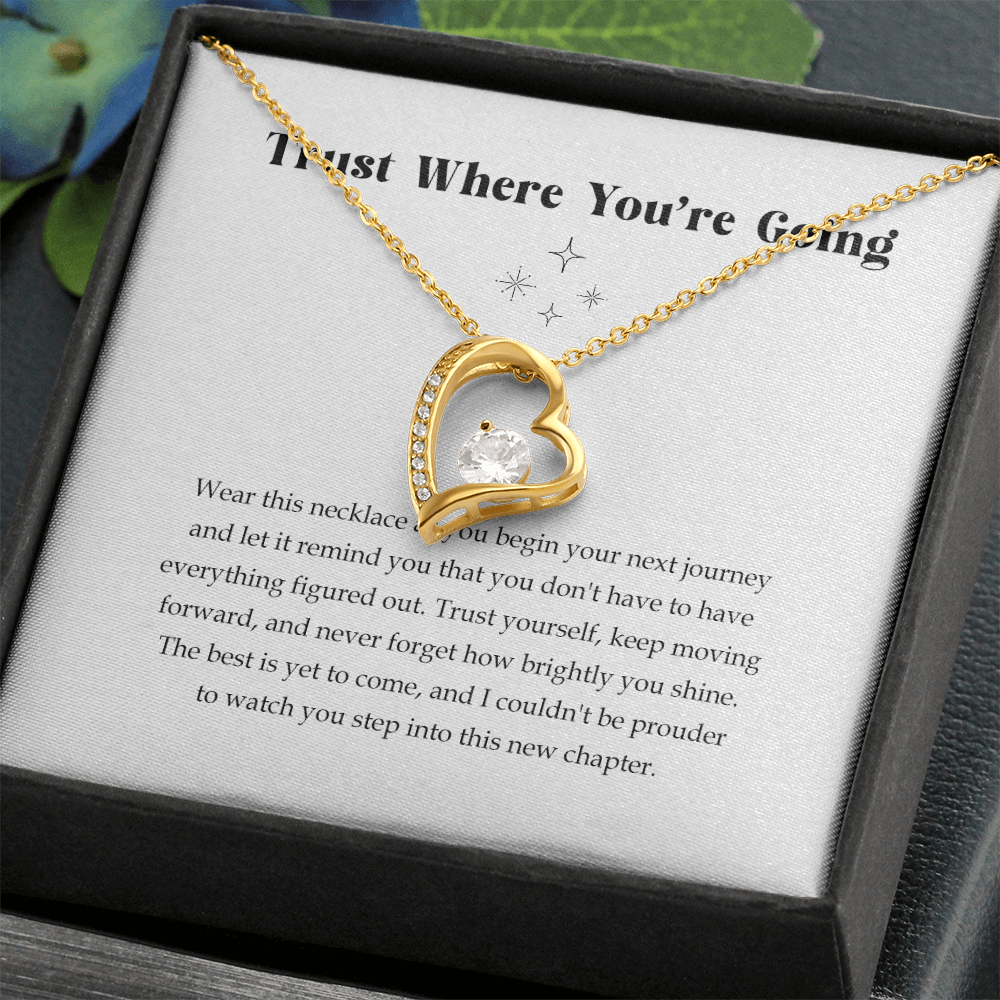 Trust Where You're Going Moving Away Jewelry