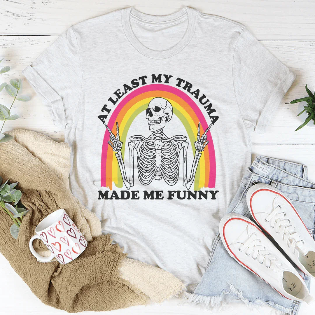 At Lest My Trauma Made Me Funny Tee Ash / S Peachy Sunday T-Shirt