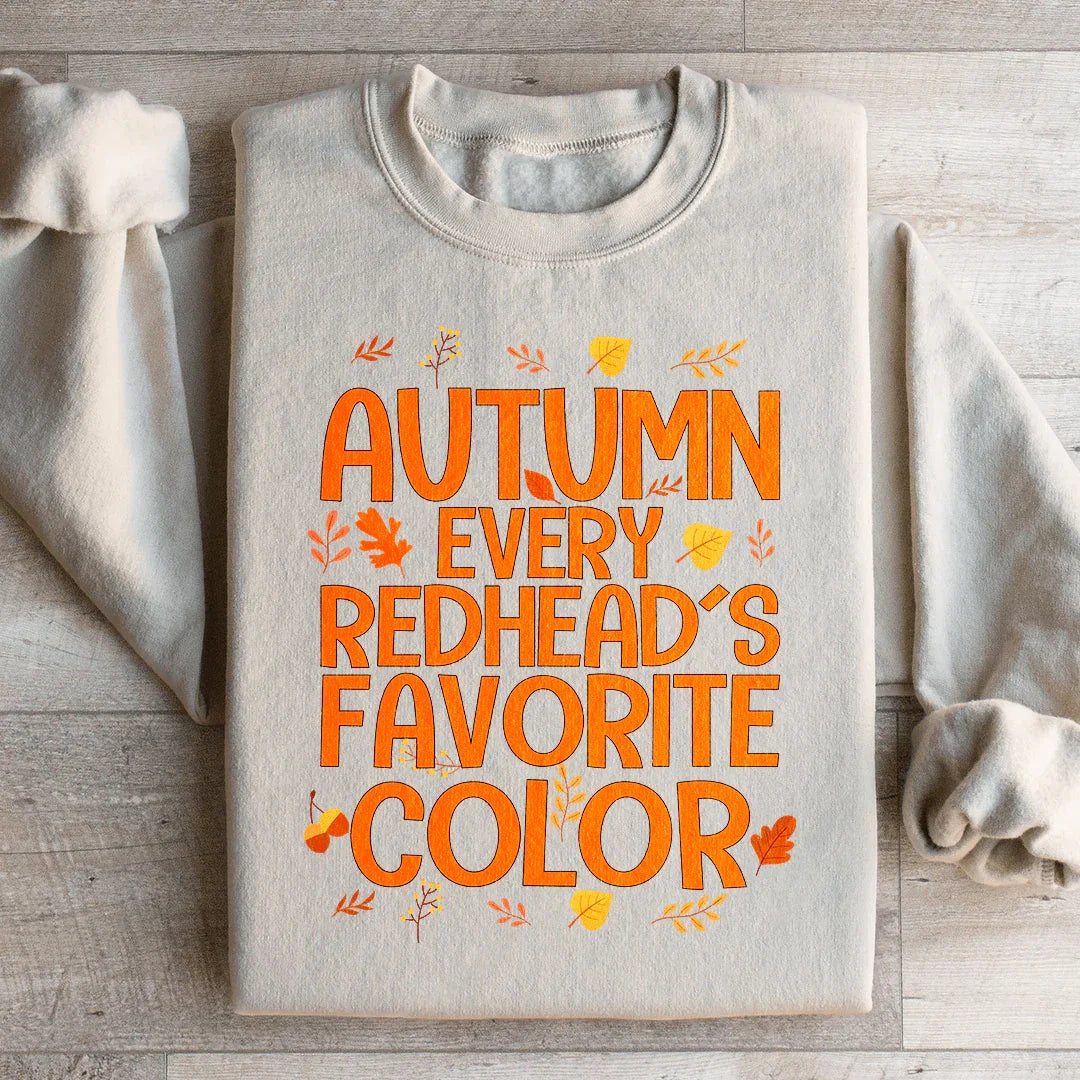 Autumn Every Redhead's Favorite Color Sweatshirt Sand / S Peachy Sunday T-Shirt