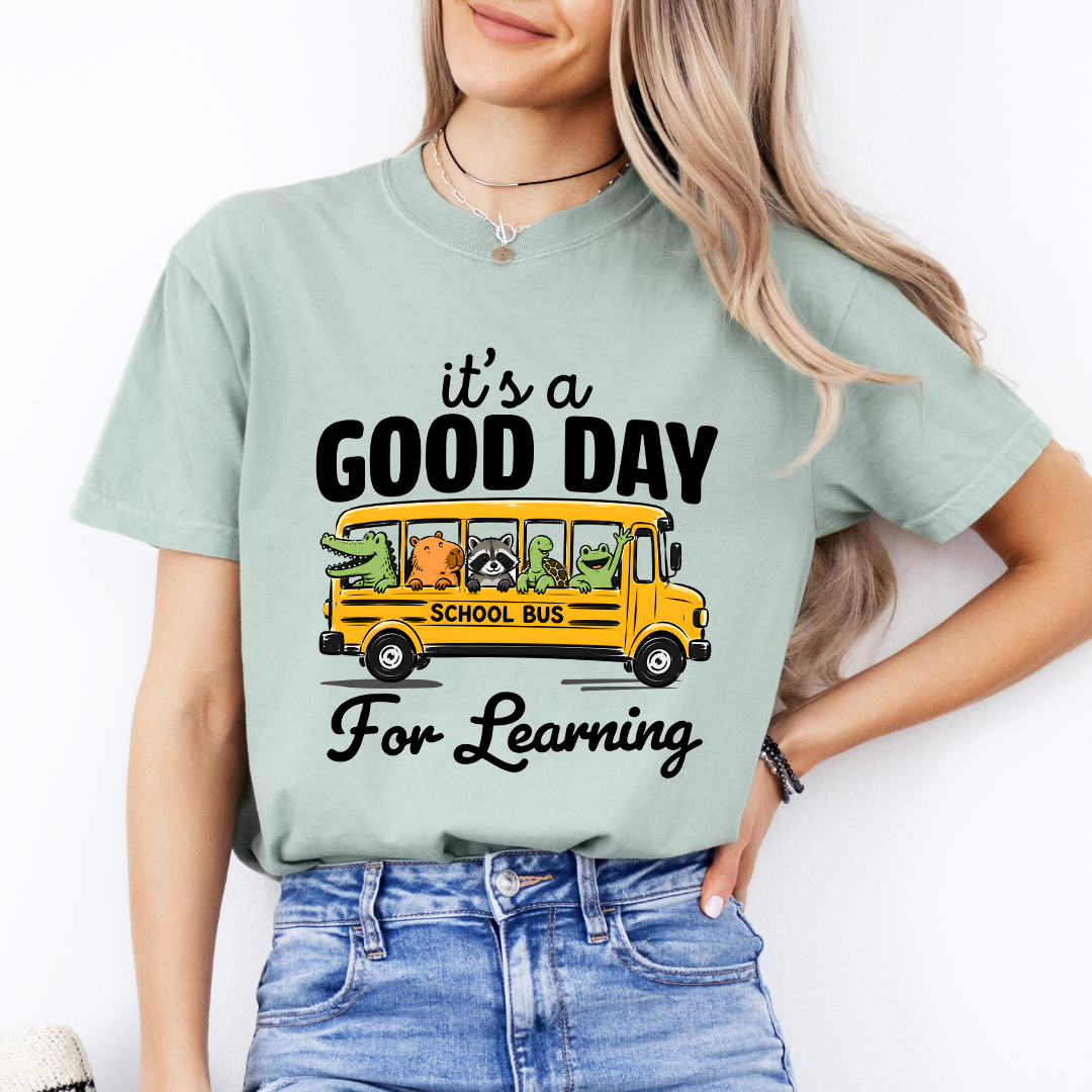 It's A Good Day For Learning Tee