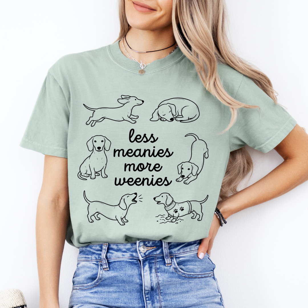 Less Meanies More Weenies Tee