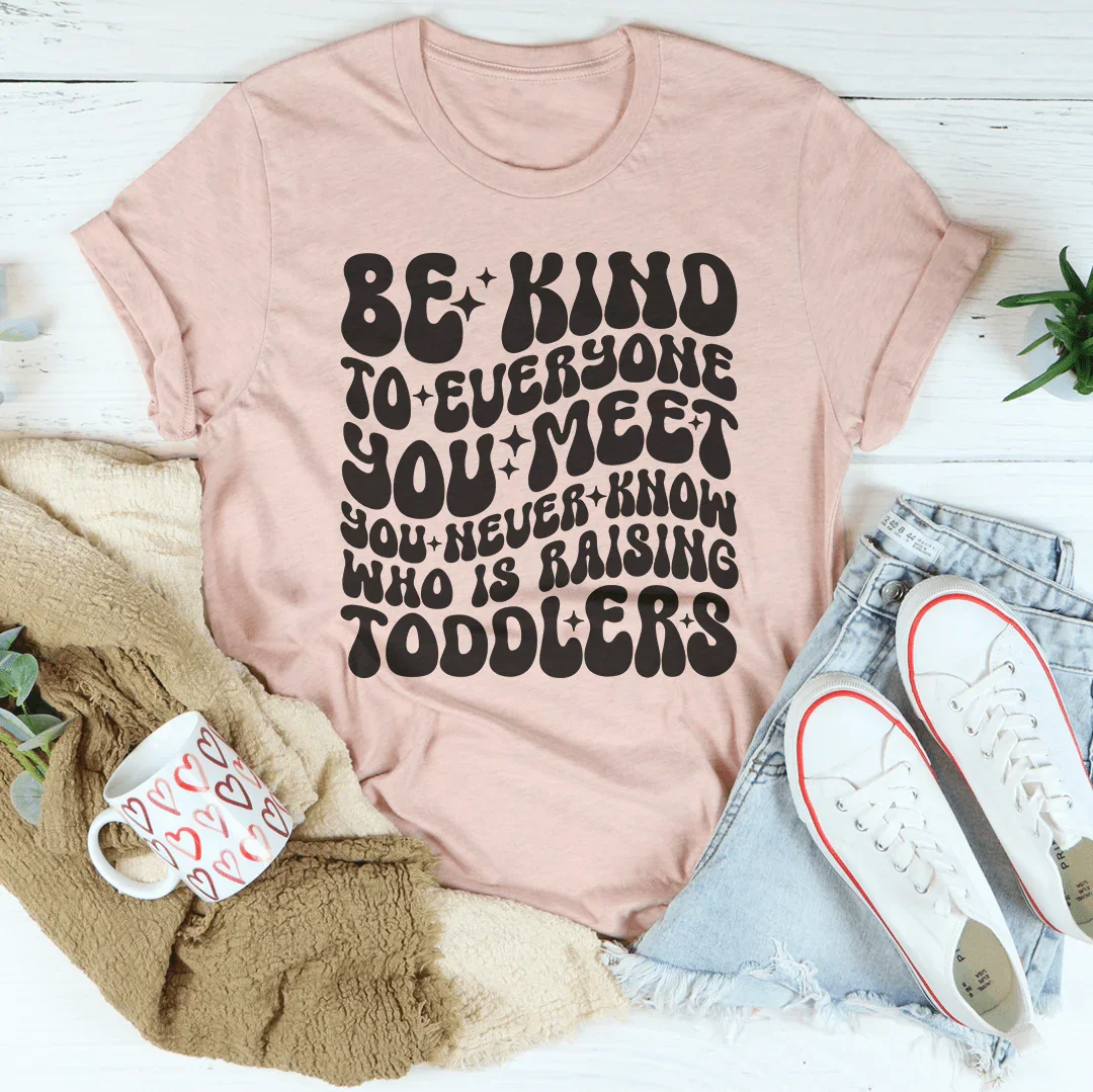 Be Kind To Everyone You Meet You Never Know Tee Heather Prism Peach / S Peachy Sunday T-Shirt