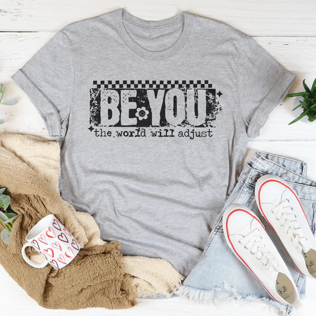 Be You The World Will Adjust Tee Athletic Heather / S Peachy Sunday T-Shirt