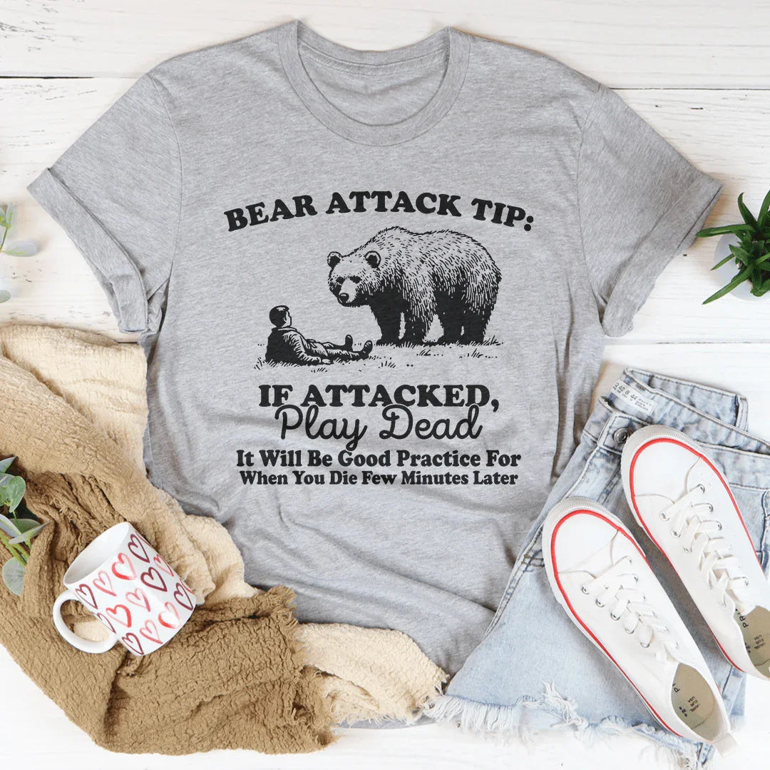 Bear Attack Tip If Attacked Play Dead Tee Athletic Heather / S Peachy Sunday T-Shirt