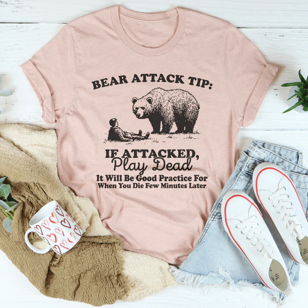 Bear Attack Tip If Attacked Play Dead Tee Heather Prism Peach / S Peachy Sunday T-Shirt