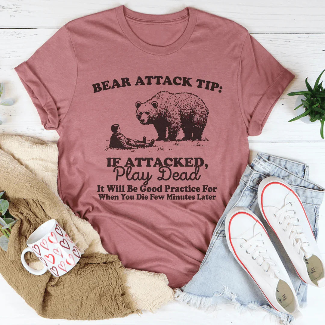 Bear Attack Tip If Attacked Play Dead Tee Mauve / S Peachy Sunday T-Shirt