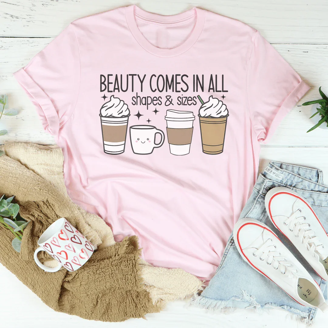 Beauty Comes In All Shapes & Sizes Tee Pink / S Peachy Sunday T-Shirt