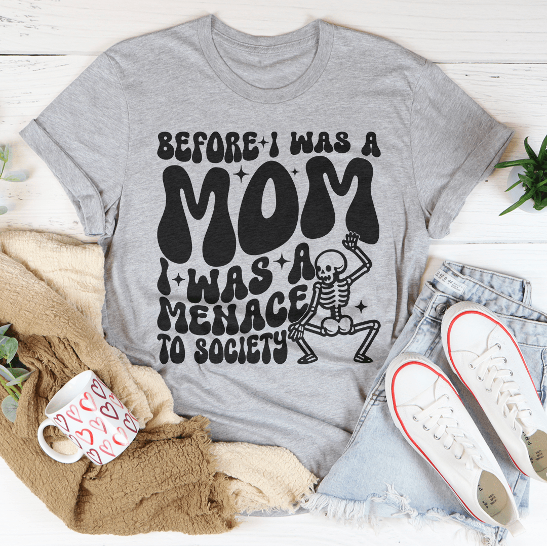 Before I Was A Mom I Was A Menace To Society Tee Athletic Heather / S Peachy Sunday T-Shirt
