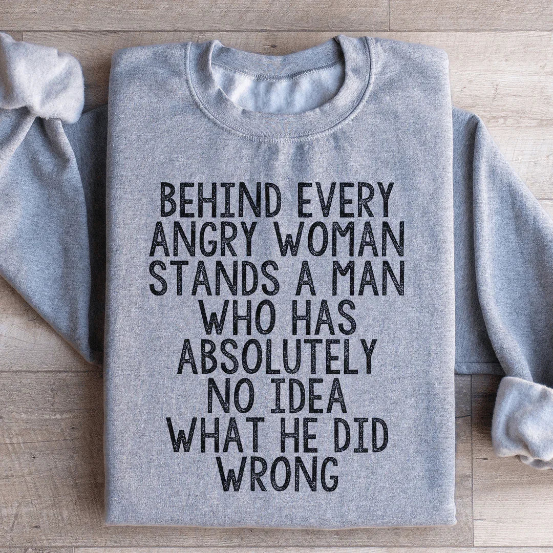 Behind Every Angry Woman Sweatshirt Sport Grey / S Peachy Sunday T-Shirt