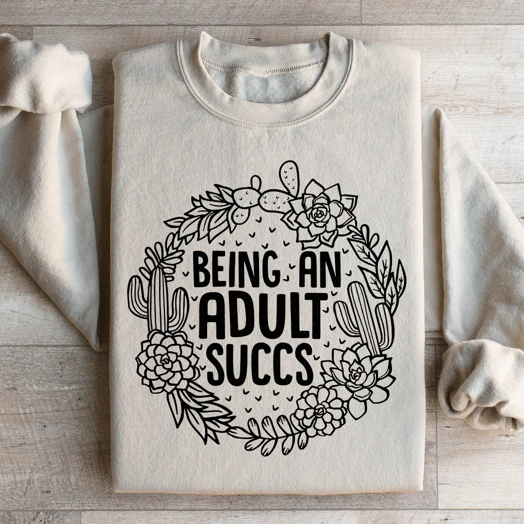 Being An Adult Succs Sweatshirt Sand / S Peachy Sunday T-Shirt