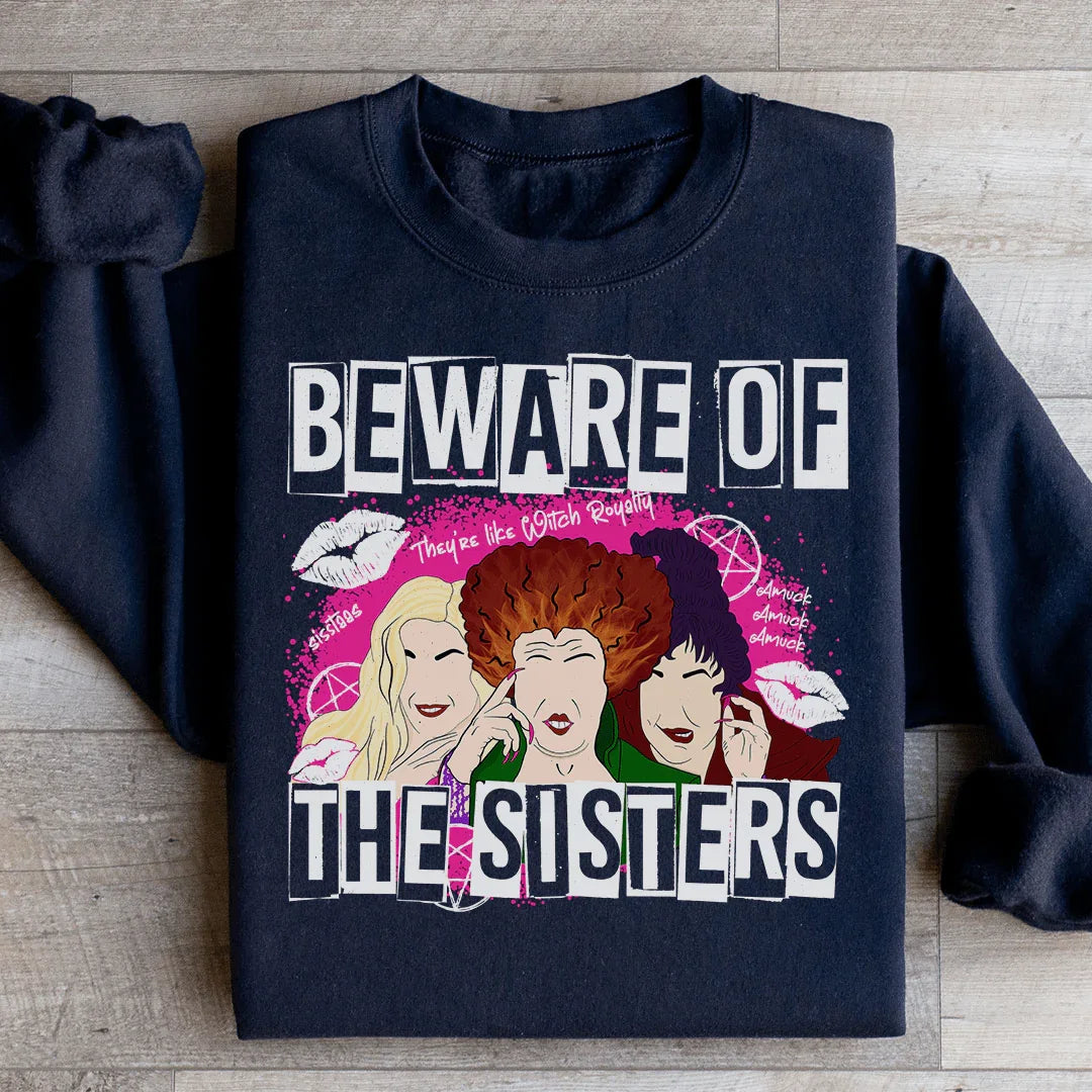 Beware Of The Sisters Sweatshirt Black / S Peachy Sunday T-Shirt