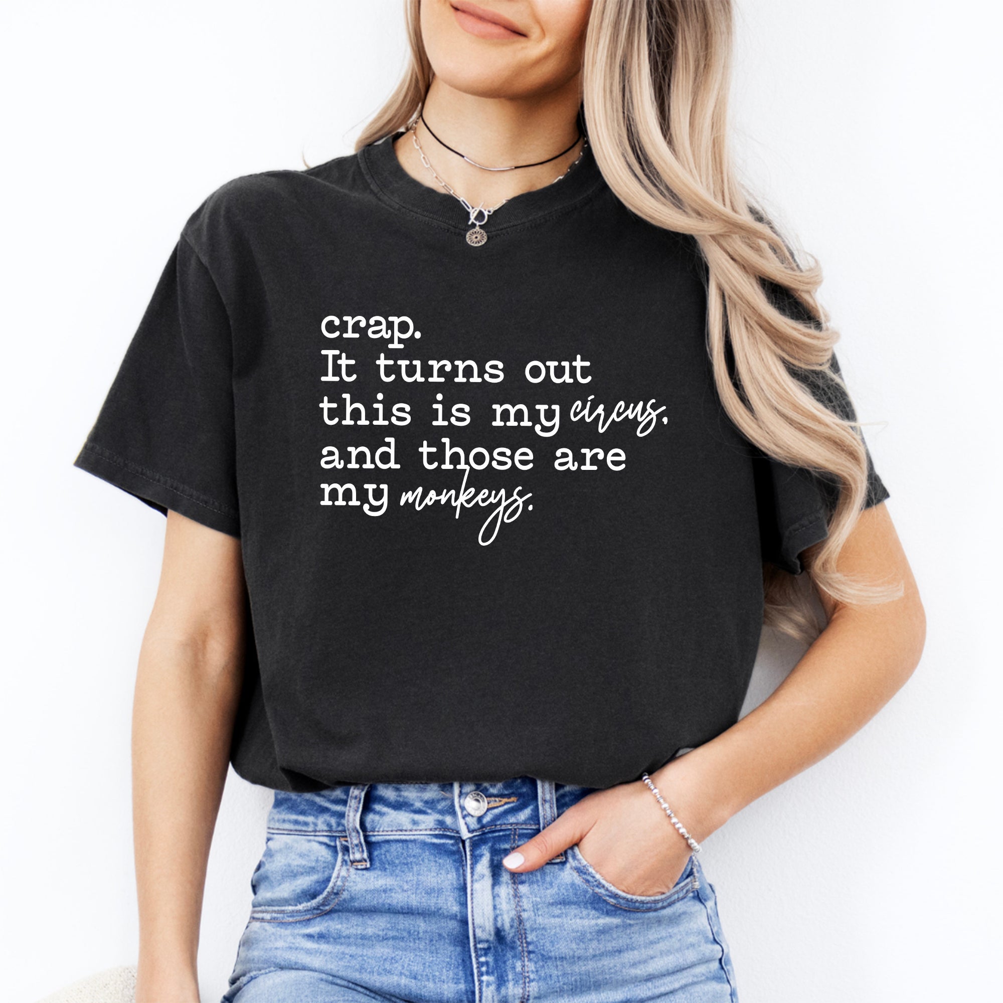 This Is My Circus And These Are My Monkeys Tee