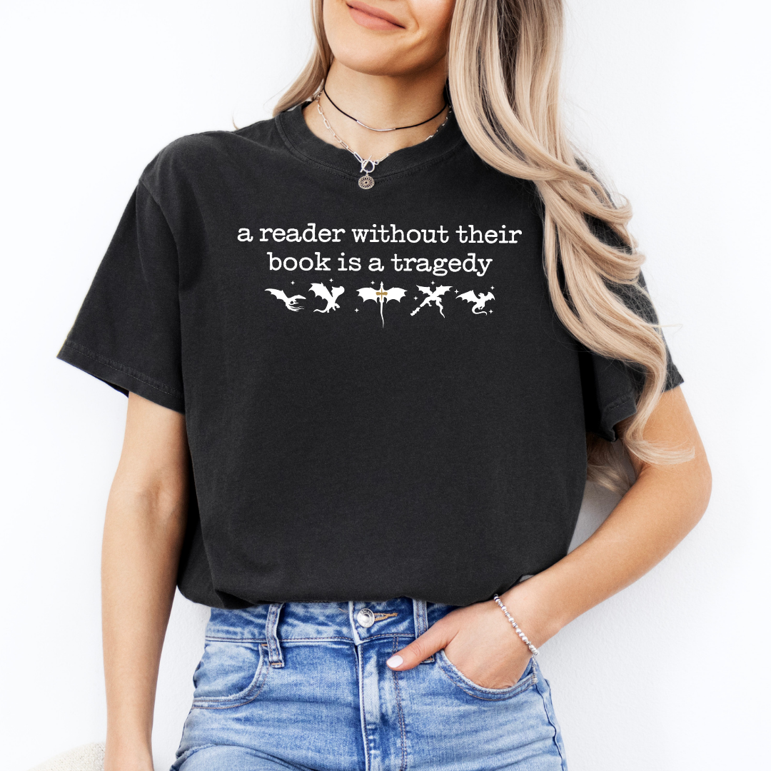 A Reader Without Their Book Is A Tragedy Tee