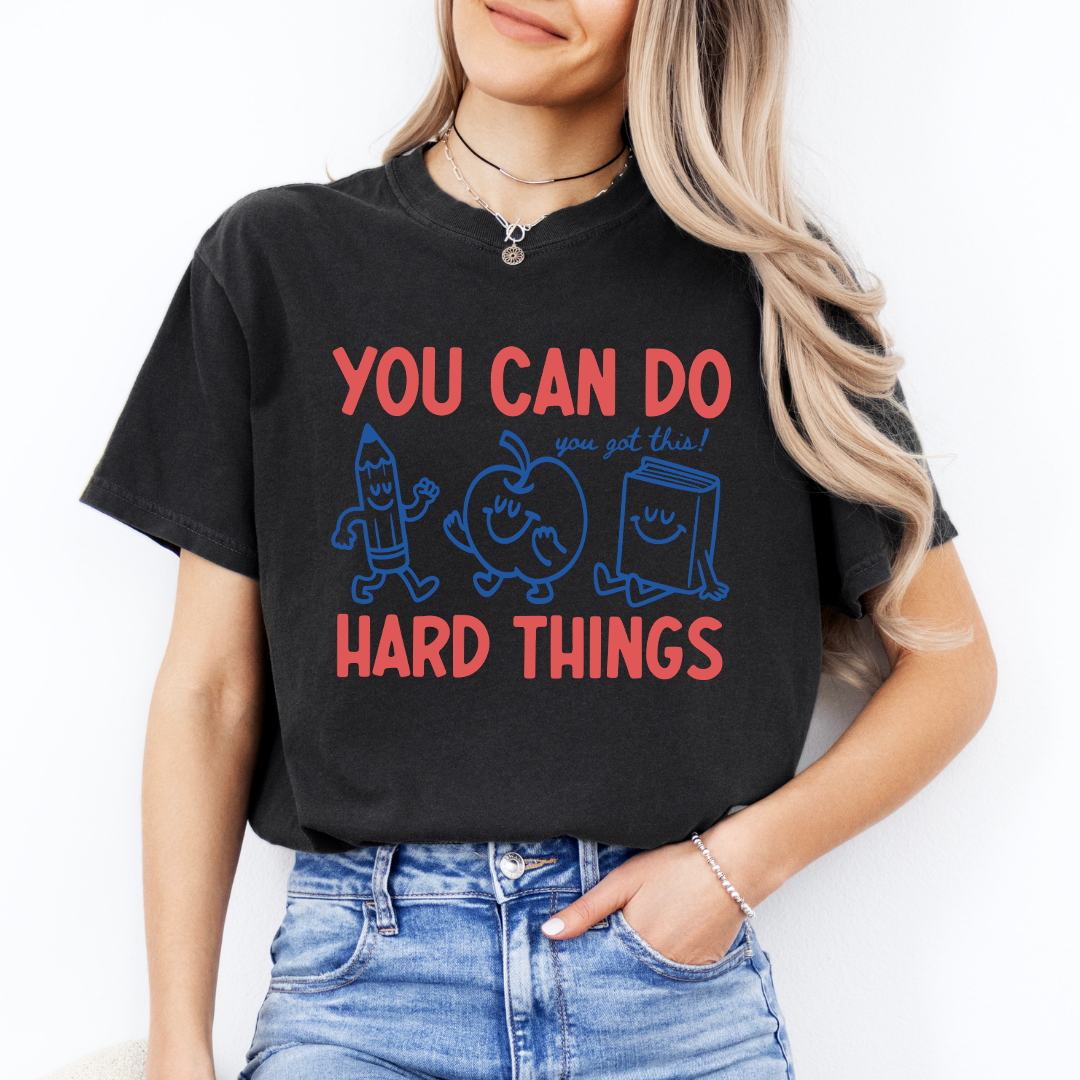 You Can Do Hard Things Tee