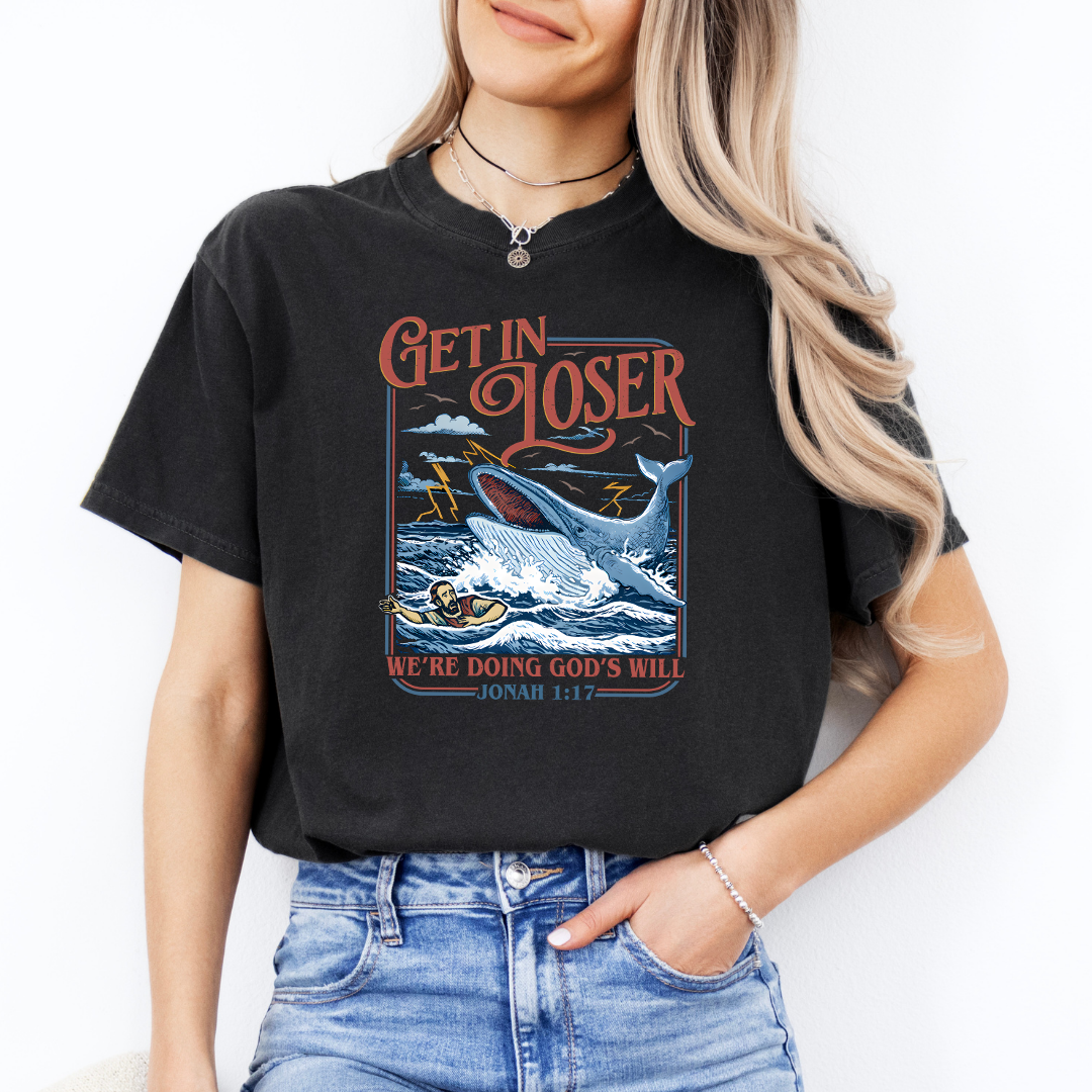 Get In Loser We’re Doing God’s Will Tee