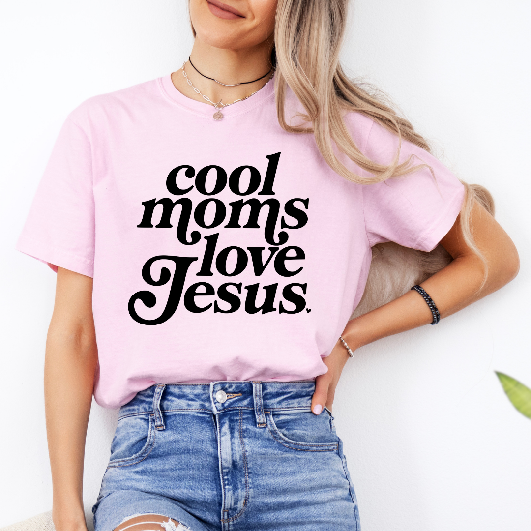 Cool Moms Love Jesus Tee