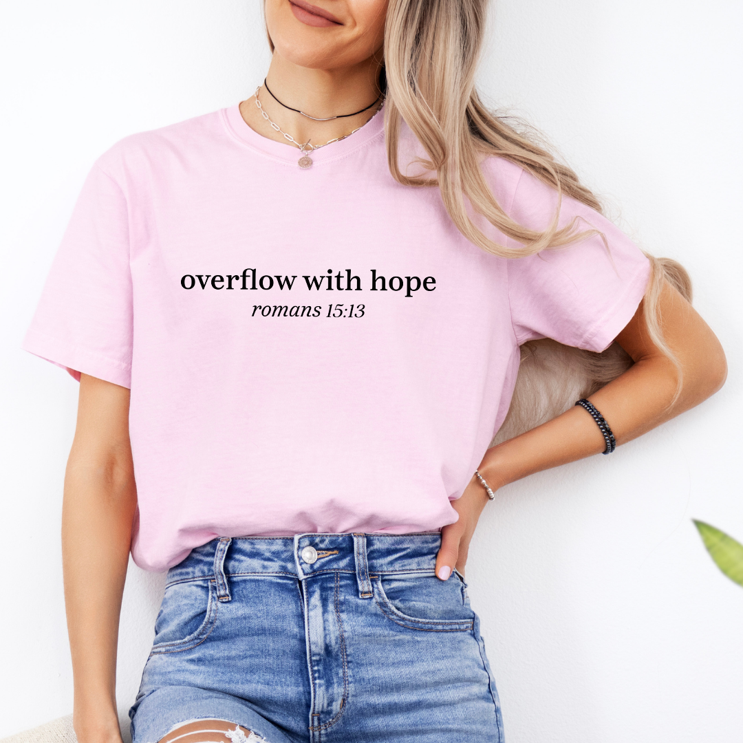 Overflow With Hope Tee