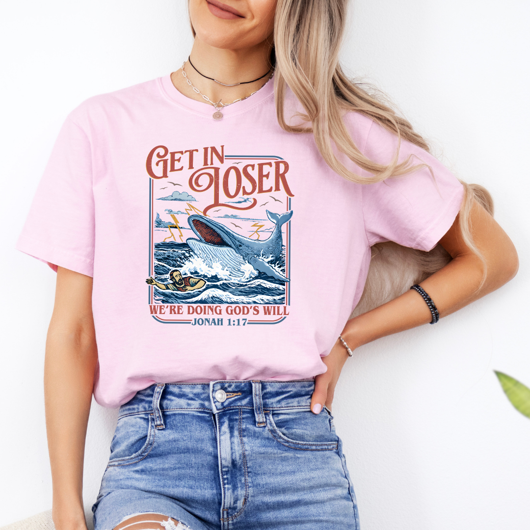 Get In Loser We’re Doing God’s Will Tee