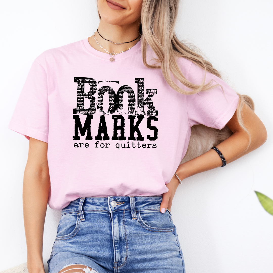 Book Marks Are For Quitters Tee