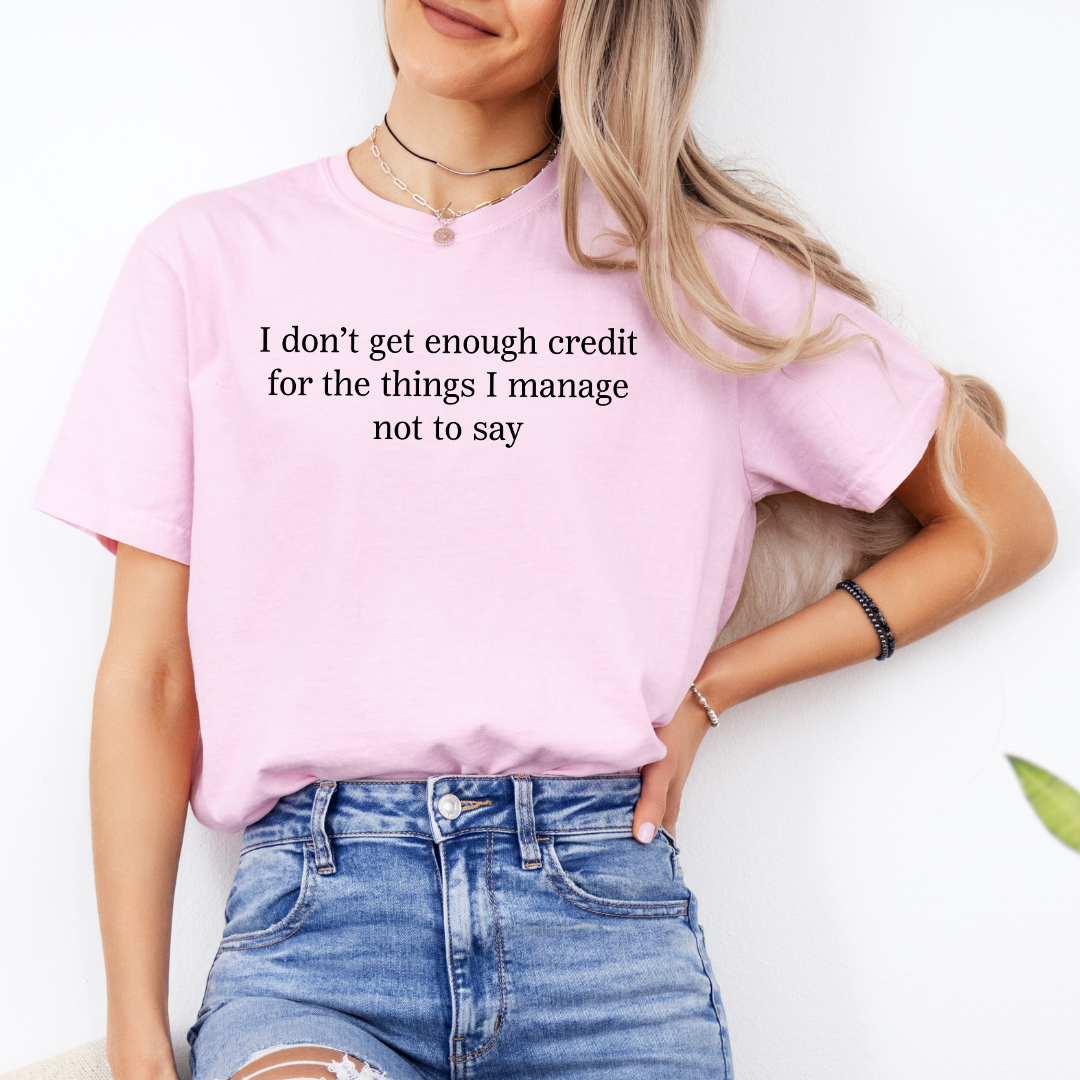 I Don't Have Enough Credit For The Things Tee
