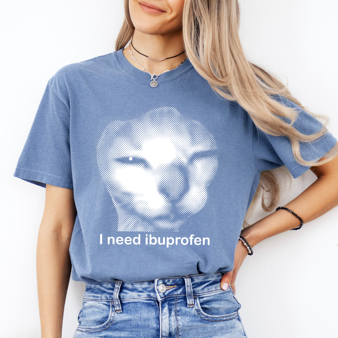 Need ibuprofen Tee