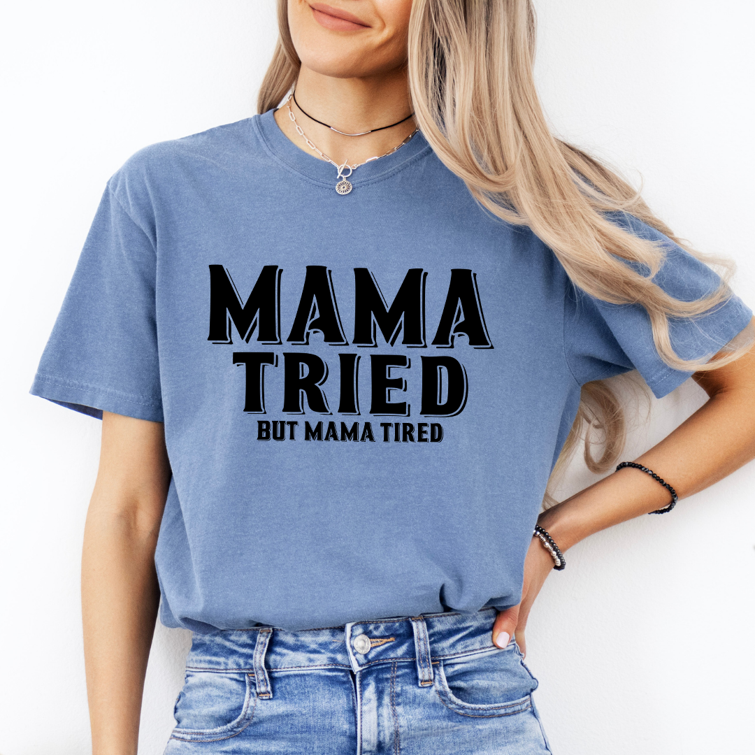 Mama Tried Tee
