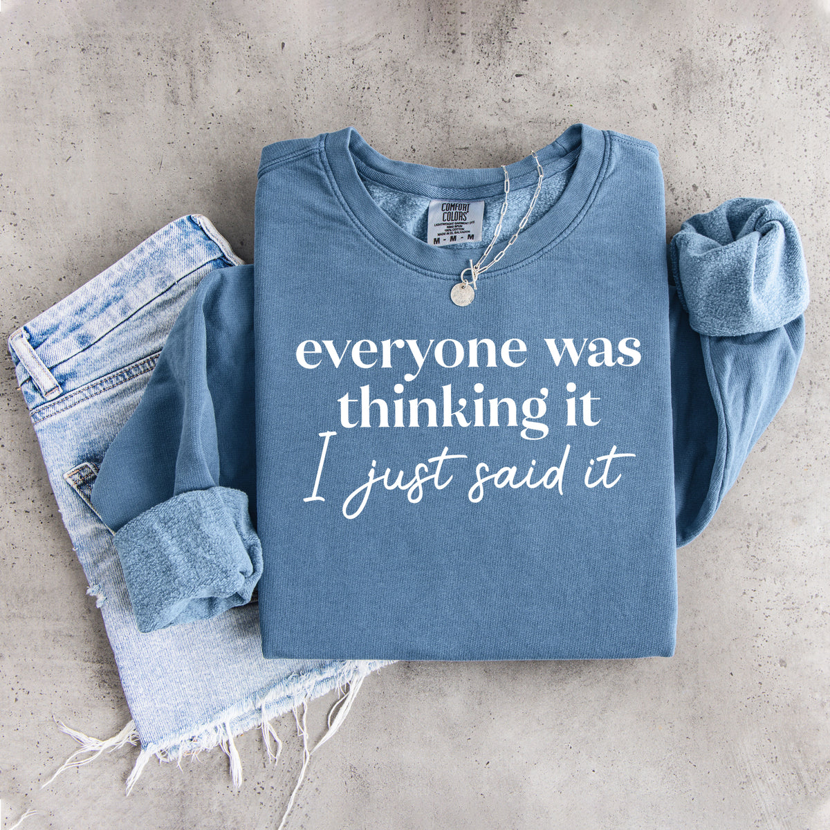 Sweatshirt „Jeder hat es gedacht, ich habe es nur gesagt“
