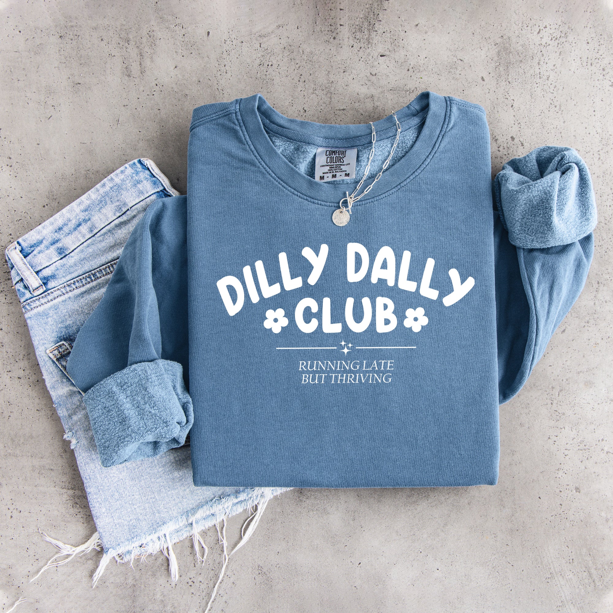 Dilly Dally Club sweatshirt