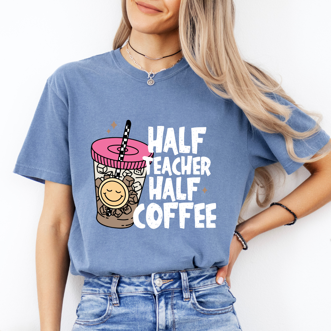 Half Teacher Half Coffee Tee