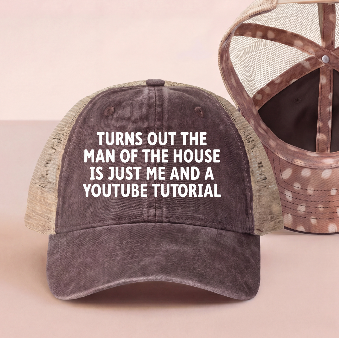 Turns Out The Man Of The House Trucker Hat