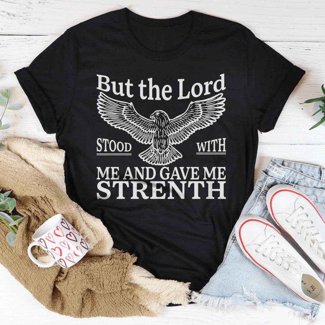 But the Lord Stood With Me And Gave Me Strength Tee Black Heather / S Peachy Sunday T-Shirt