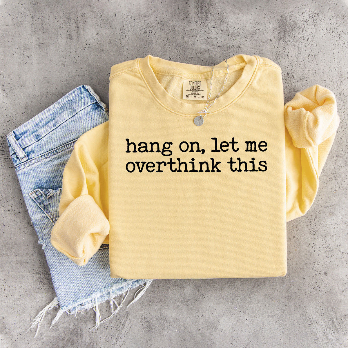 Warte, lass mich das überdenken – Sweatshirt